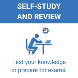 Access self-study and review resources. Test your knowledge or prepare for exams.